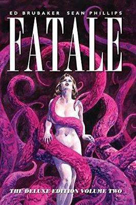 Fatale Deluxe Edition Volume 2 by Ed Brubaker