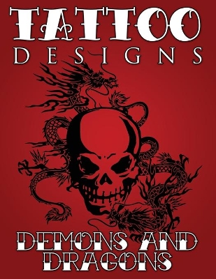 Tattoo Designs (Demons & Dragons) book