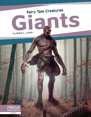 Fairy Tale Creatures: Giants by Mark L. Lewis