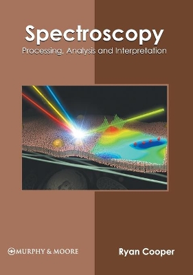 Spectroscopy: Processing, Analysis and Interpretation book