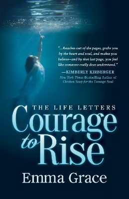 The Life Letters, Courage to Rise book