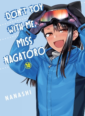 Don't Toy With Me Miss Nagatoro, Volume 10 book
