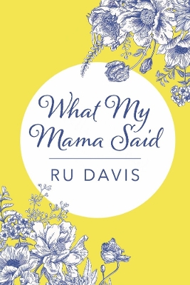 What My Mama Said book