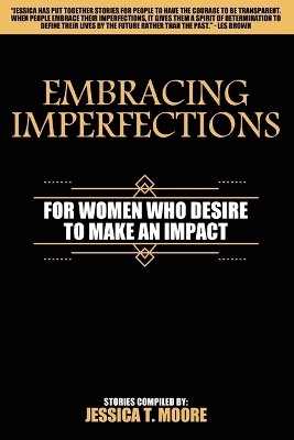 Embracing Imperfections: For Women Who Desire to Make an Impact book