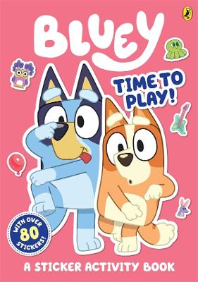 Bluey: Time to Play!: Sticker Activity Book book