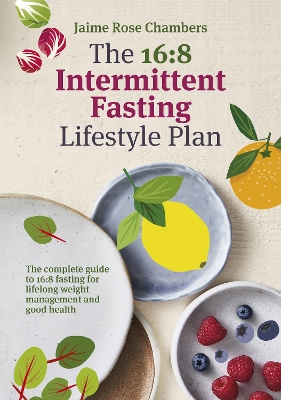 The 16:8 Intermittent Fasting and Lifestyle Plan book