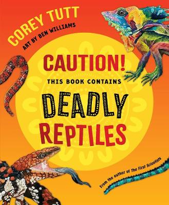 Caution! This Book Contains Deadly Reptiles book