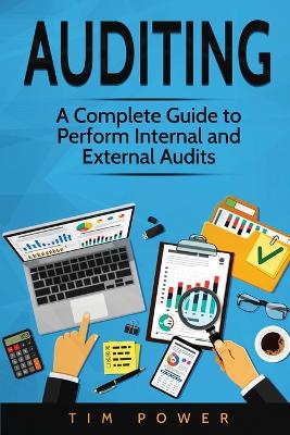 Auditing: A Complete Guide to Perform Internal and External Audits book