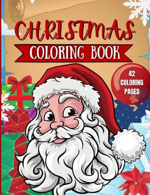 Christmas Coloring Book for Kids: 42 Christmas Coloring Pages for Kids book