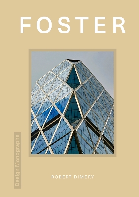 Design Monograph: Foster by Robert Dimery