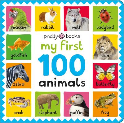 My First 100: Animals by Priddy Books