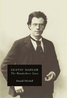 Gustav Mahler by Donald Mitchell