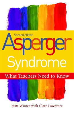 Asperger Syndrome - What Teachers Need to Know book