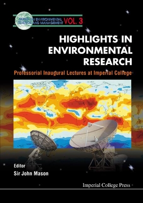 Highlights In Environmental Research, Professorial Inaugural Lectures At Imperial College book