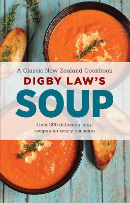 Digby Law's Soup Cookbook book