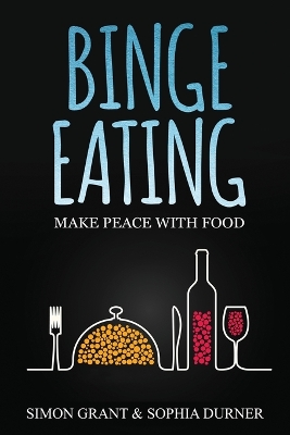 Binge Eating: Make Peace with Food book