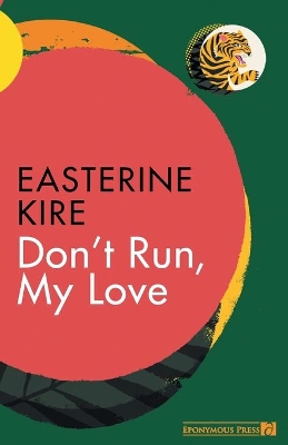 Don't Run, My Love by Easterine Kire