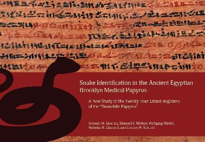 Snake Identification in the Ancient Egyptian Brooklyn Medical Papyrus: A New Study of the Twenty-Four Extant Registers of the 'Snakebite Papyrus' book