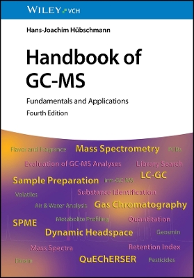Handbook of GC-MS: Fundamentals and Applications by Hans–Joachim Hübschmann