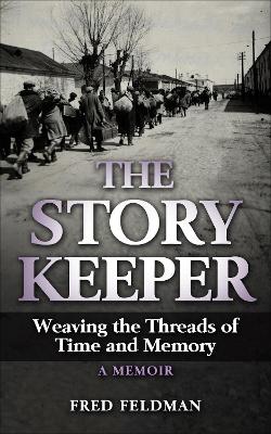 The Story Keeper: Weaving the Threads of Time and Memory. A Memoir book