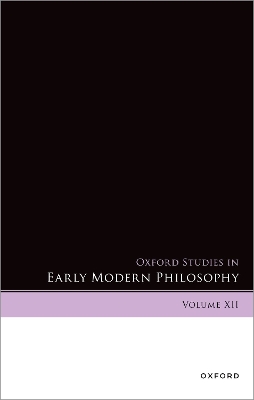 Oxford Studies in Early Modern Philosophy: Volume XII book