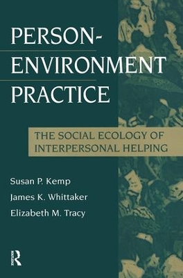 Person-Environment Practice by Susan P, Kemp