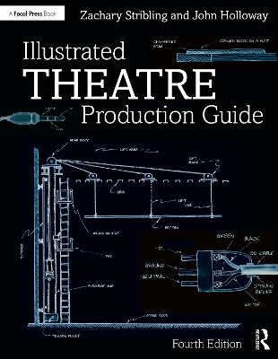 Illustrated Theatre Production Guide by Zachary Stribling