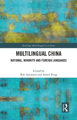 Multilingual China: National, Minority and Foreign Languages by Bob Adamson