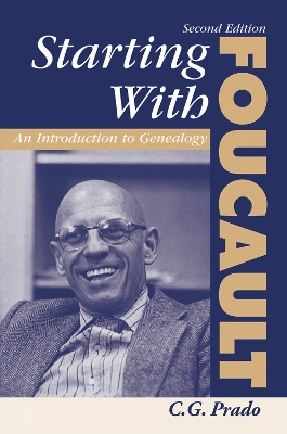 Starting With Foucault: An Introduction To Geneaolgy book