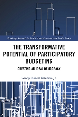 The Transformative Potential of Participatory Budgeting: Creating an Ideal Democracy book