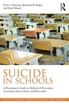 Suicide in Schools by Terri A. Erbacher