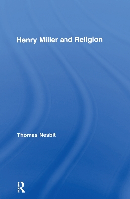 Henry Miller and Religion by Thomas Nesbit