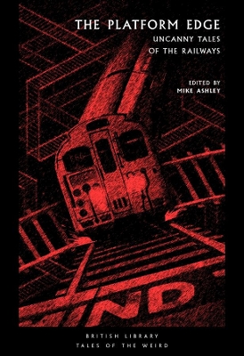 The Platform Edge: Uncanny Tales of the Railways book