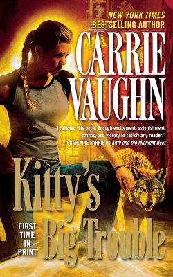 Kitty's Big Trouble by Carrie Vaughn