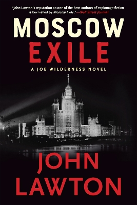 Moscow Exile: A Joe Wilderness Novel by John Lawton