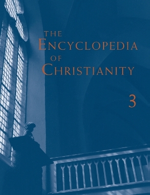 The Encyclopedia of Christianity, Volume 3 by Erwin Fahlbusch