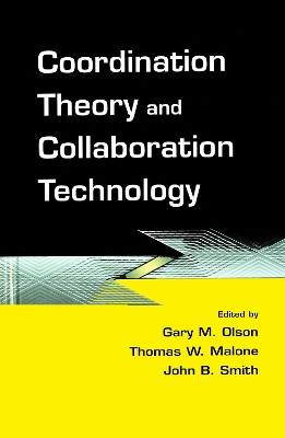 Coordination Theory and Collaboration Technology by Gary M. Olson