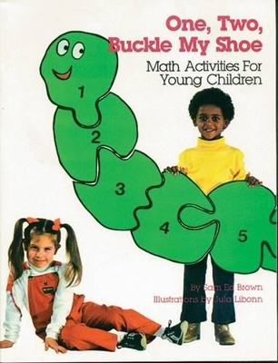 One, Two, Buckle My Shoe: Math Activities for Young Children book