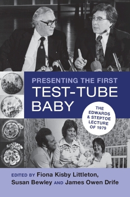 Presenting the First Test-Tube Baby: The Edwards and Steptoe Lecture of 1979 book