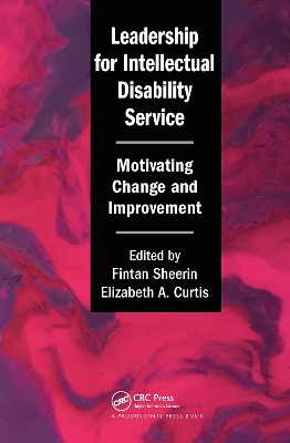 Leadership for Intellectual Disability Service: Motivating Change and Improvement by Fintan Sheerin