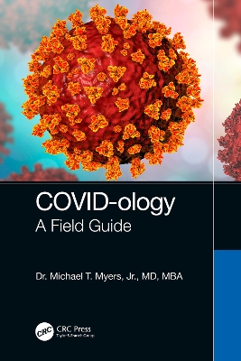 COVID-ology: A Field Guide by Michael T. Myers, Jr.