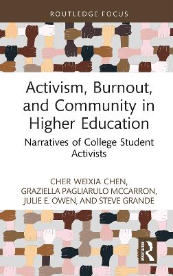 Activism, Burnout, and Community in Higher Education: Narratives of College Student Activists book