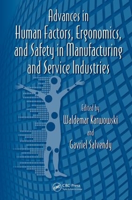 Advances in Human Factors, Ergonomics, and Safety in Manufacturing and Service Industries by Waldemar Karwowski