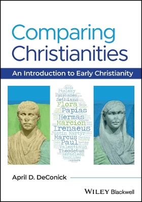 Comparing Christianities: An Introduction to Early Christianity book