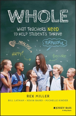 WHOLE: What Teachers Need to Help Students Thrive book