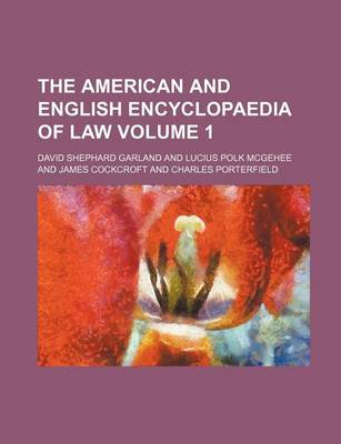 American and English Encyclopaedia of Law Volume 1 book