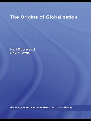 The Origins of Globalization by Karl Moore