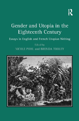 Gender and Utopia in the Eighteenth Century: Essays in English and French Utopian Writing book