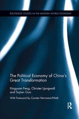 The The Political Economy of China's Great Transformation by Xingyuan Feng