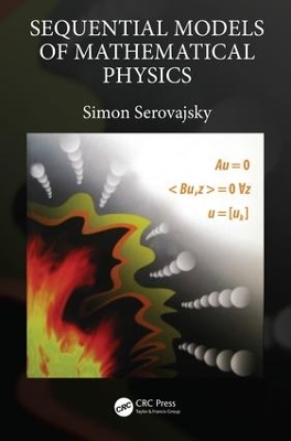 Sequential Models of Mathematical Physics by Simon Serovajsky